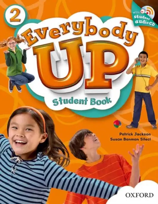 Everybody Up 2 Student Book with Audio CD: Language Level: Beginning to High Intermediate. Interest Level: Grades K-6. Approx. Reading Level: K-4 [Wit by Susan Banman Sileci, Patrick Jackson