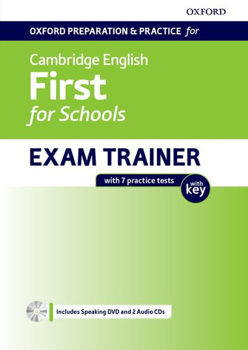 OXF PREP PRAC CE FIRST FOR SCHOOLS EXAM TRAINER SB PACK WITH KEY