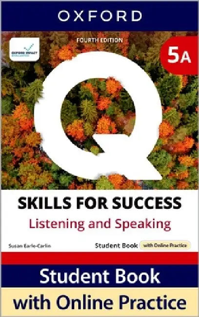 Q Skills For Success Fourth Edition Level 5 Listening And Speaking Student Book A With Online Practice by Nigel A. Caplan