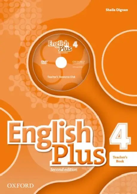 English Plus: Level 4: Teacher's Book with Teacher's Resource Disk and access to Practice Kit by David Urbano