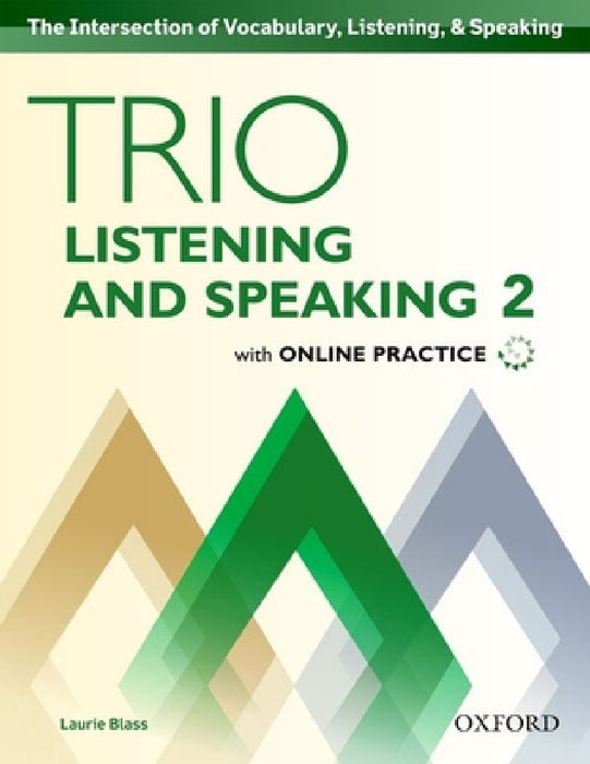 Trio Listening and Speaking Level Two Student Book Pack with Online Practice [With Access Code] by Laurie Blass