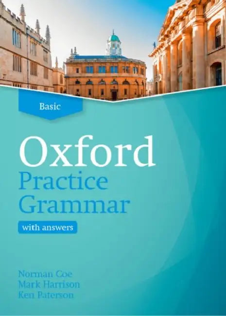 Oxford Practice Grammar: Basic: with Key by Norman Coe