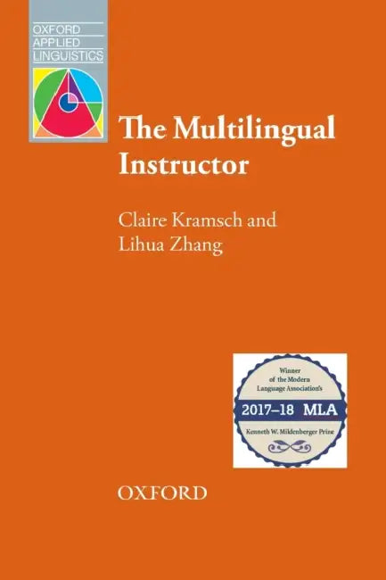 The Multilingual Instructor by Kramsch Zhang