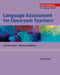 Language Assessment for Classroom Teachers: Assessment for Teachers by Lyle Bachman
