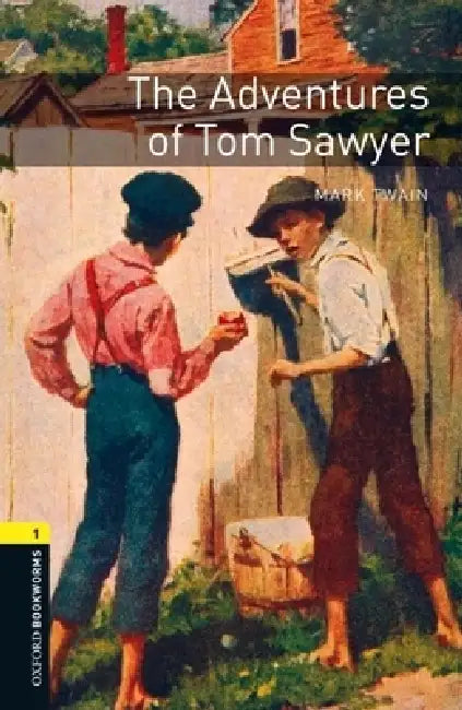 Oxford Bookworms Library: The Adventures of Tom Sawyer: Level 1: 400-Word Vocabularylevel 1 by Mark Twain, Jennifer Bassett