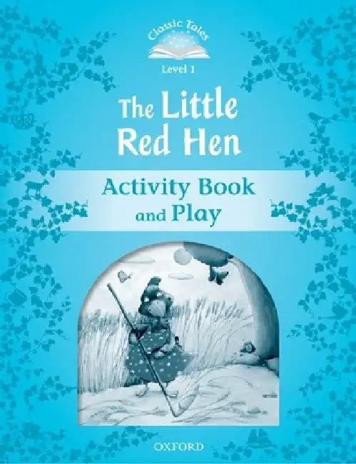 Classic Tales the Little Red Hen