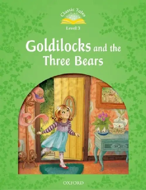 Classic Tale: Level 3: Goldilocks and the Three Bears by Sue Arengo