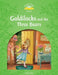 Classic Tale: Level 3: Goldilocks and the Three Bears by Sue Arengo
