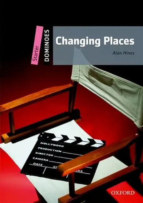 Dominoes, New Edition: Starter Level: 250-Word Vocabulary Changing Places by Alan Hines