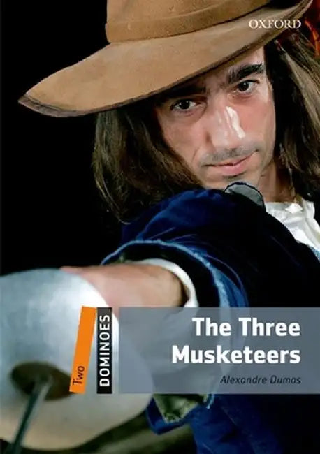 Dominoes, New Edition: Level 2: 700-Word Vocabulary the Three Musketeers by Alexandre Dumas
