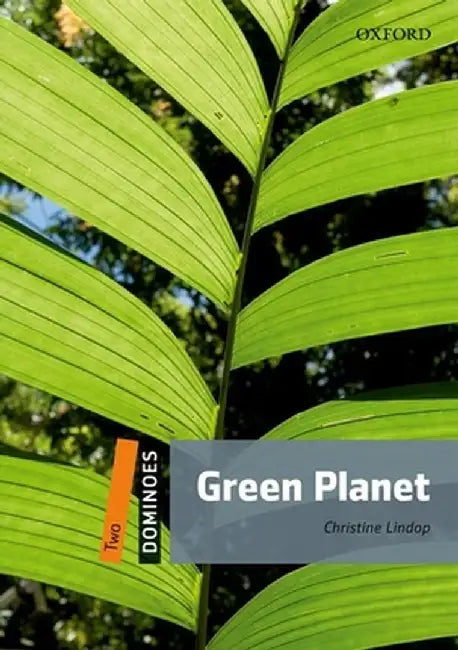 Dominoes, New Edition: Level 2: 700-Word Vocabulary Green Planet by Christine Lindop