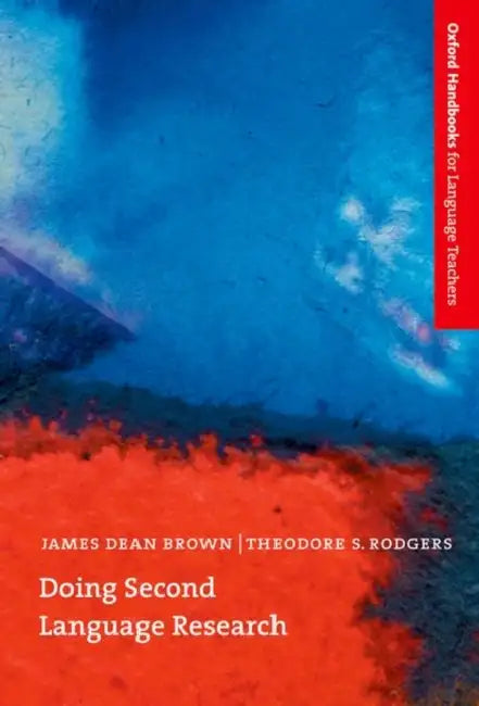 Doing Second Language Research by James Dean Brown, Theodore S. Rodgers