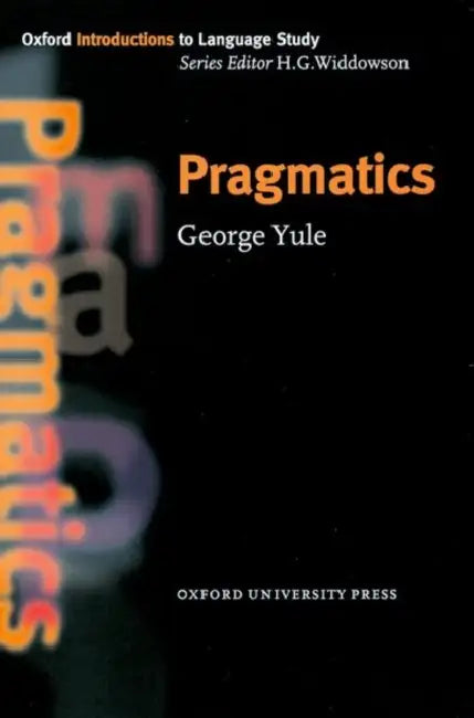 Pragmatics by George Yule, H. G. Widdowson