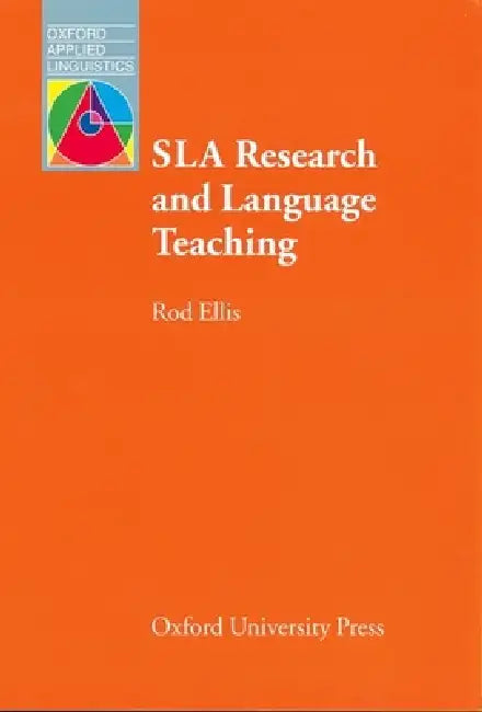 SLA Research and Language Teaching by Rod Ellis
