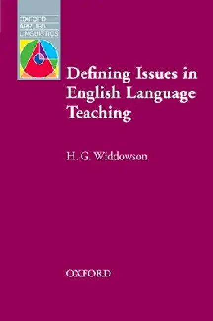 Defining Issues in English Language Teaching by Henry Widdowson
