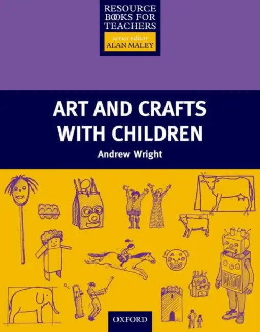 Art and Crafts with Children by Andrew Wright