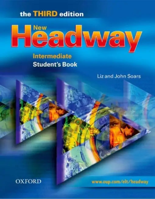 New Headway: Intermediate Third Edition: Student's Book by Liz Soars
