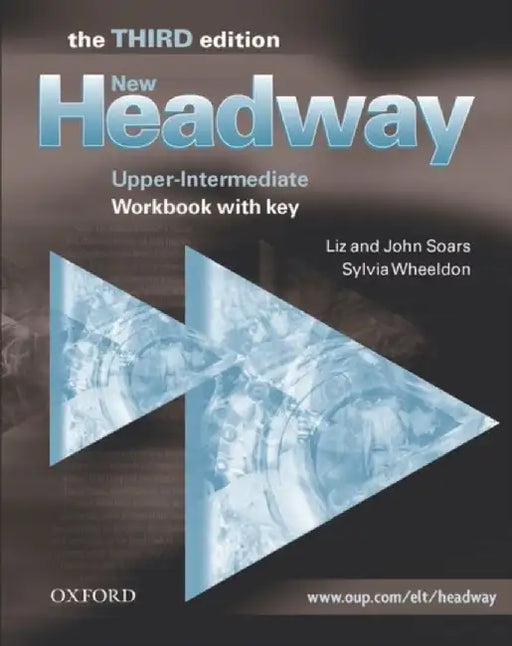 New Headway: Upper-Intermediate Third Edition: Workbook (With Key) by Liz Soars