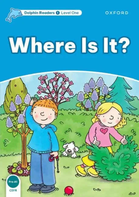 Dolphin Readers: Level 1: 275-Word Vocabularywhere Is It? by Christine Lindop, Cathy Hughes