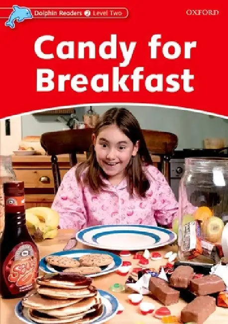 Dolphin Readers: Level 1: 275-Word Vocabularycandy for Breakfast by Rebecca Brooke