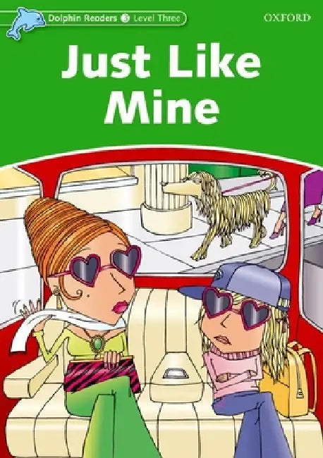 Dolphin Readers: Level 3: 525-Word Vocabularyjust Like Mine by Richard Northcott