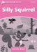 Dolphin Readers: Starter Level: 175-Word Vocabularysilly Squirrel Activity Book by Pegasus