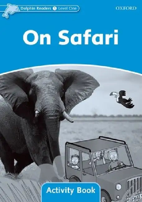 Dolphin Readers: Level 1: 275-Word Vocabularyon Safari Activity Book by Craig Wright