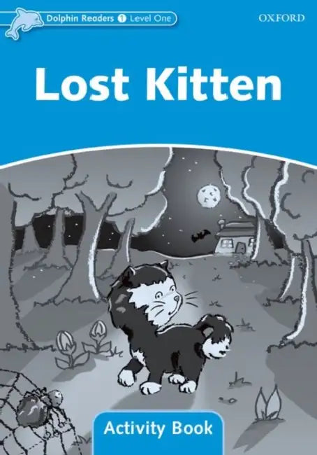 Dolphin Readers: Level 1: 275-Word Vocabularylost Kitten Activity Book by Craig Wright