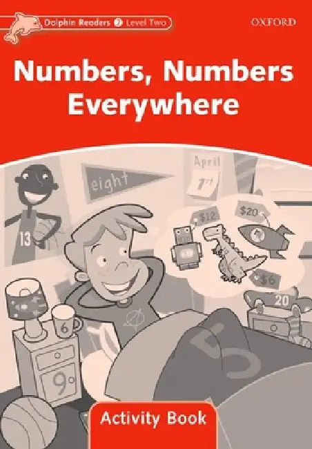 Dolphin Readers: Level 2: 425-Word Vocabularynumbers, Numbers Everywhere Activity Book by Not Available (NA)