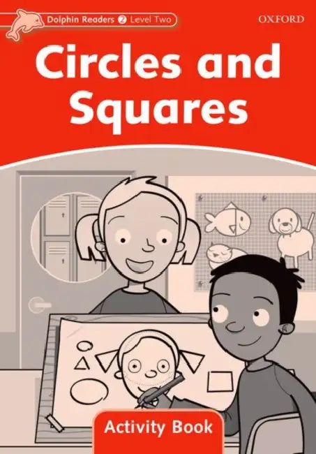 Dolphin Readers: Level 2: 425-Word Vocabularycircles and Squares Activity Book by Craig Wright