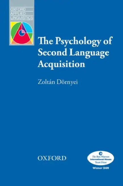 The Psychology of Second Language Acquisition by Zoltán Dörnyei