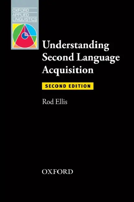 Understanding Second Language Acquisition: Second Edition by Rod Ellis