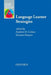 Language Learner Strategies: Thirty Years of Research and Practice by Andrew Cohen, Ernesto Macaro