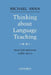 Thinking about Language Teaching: Selected Articles 1982-2011 by Michael Swan