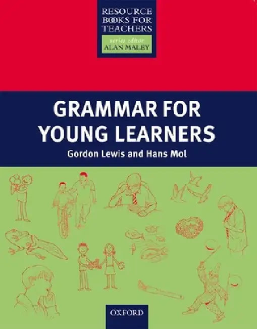 Grammar for Young Learners by Gordon Lewis, Hans Mol