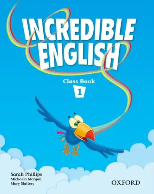 Incredible English 1: Class Book by Phillips Et Al