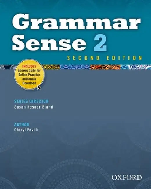 Grammar Sense 2e 2 Student Book with Online Practice Access Code by Cheryl Pavlik, Susan Kesner Bland