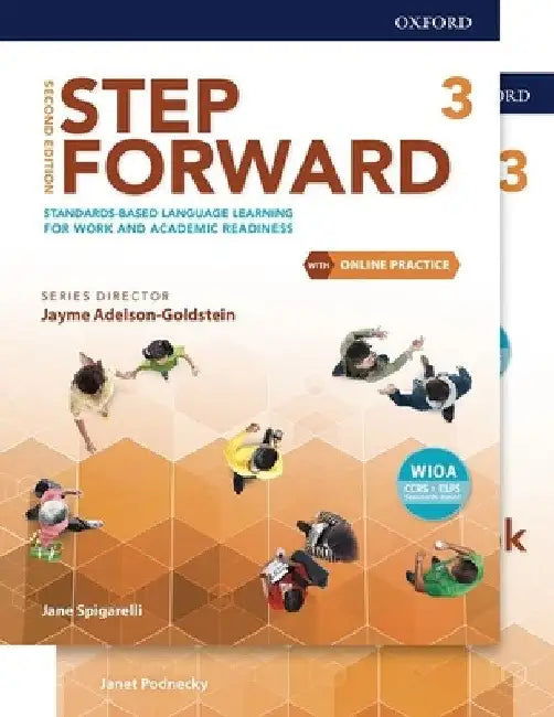 Step Forward Level 3 Student Book and Workbook Pack with Online Practice: Standards-Based Language Learning for Work and Academic Readiness by Jane Spigarelli