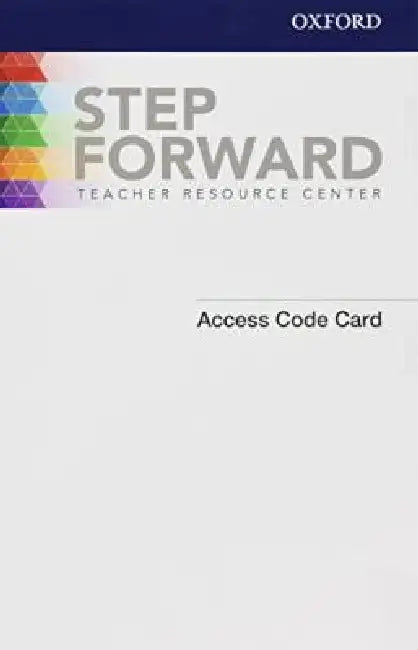 Step Forward Teacher's Resource Center: Standards-Based Language Learning for Work and Academic Readiness by Jayme Adelson-Goldstein