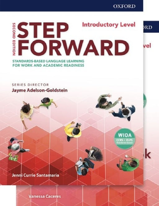 Step Forward 2e Introductory Student Book and Workbook Pack: Standards-Based Language Learning for Work and Academic Readiness by Jenni Currie Santamaria, Vanessa Caceres