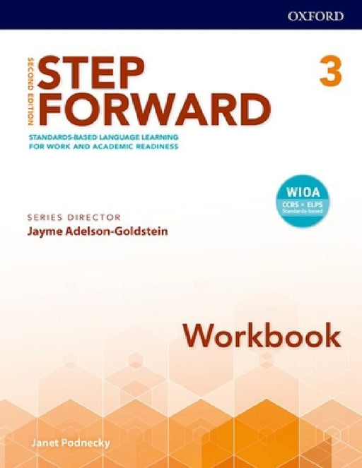 Step Forward 2e Level 3 Workbook: Standards-Based Language Learning for Work and Academic Readiness by Janet Podnecky, Jayme Adelson-Goldstein