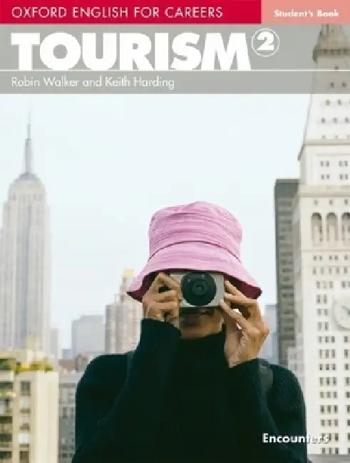 Oxford English for Careers: Tourism 2 by Robin Walker, Keith Harding