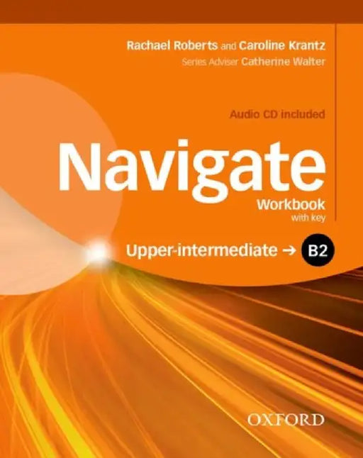 Navigate: B2 Upper-intermediate: Workbook with CD (with key) by Caroline Krantz