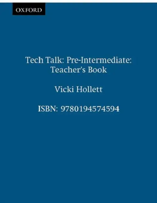 Tech Talk Pre-Intermediate: Teacher's Book by Vicki Hollett