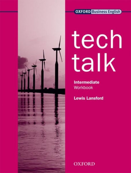 Tech Talk Intermediate: Workbook by Lansford