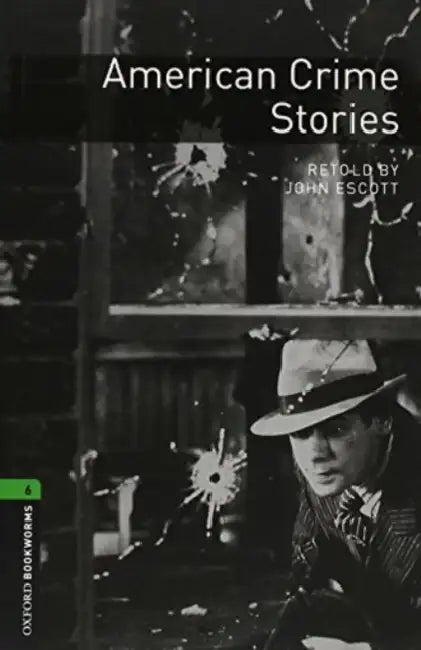 Oxford Bookworms Library: Level 6: American Crime Stories (Audio) Pack by Emma Huddleston