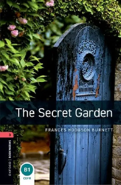 Oxford Bookworms Library: Level 3: The Secret Garden audio pack by Frances Hodgson Burnett