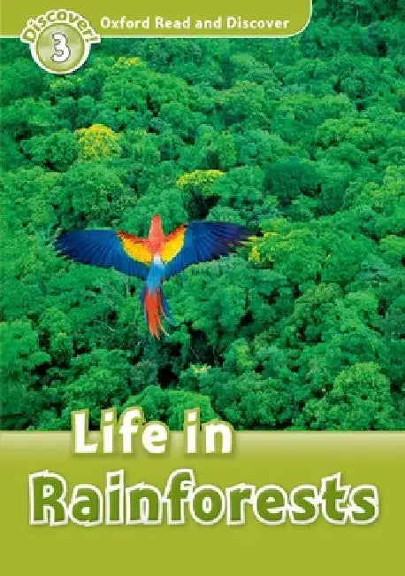 Oxford Read and Discover: Level 3: Life in Rainforests by Cheryl Palin