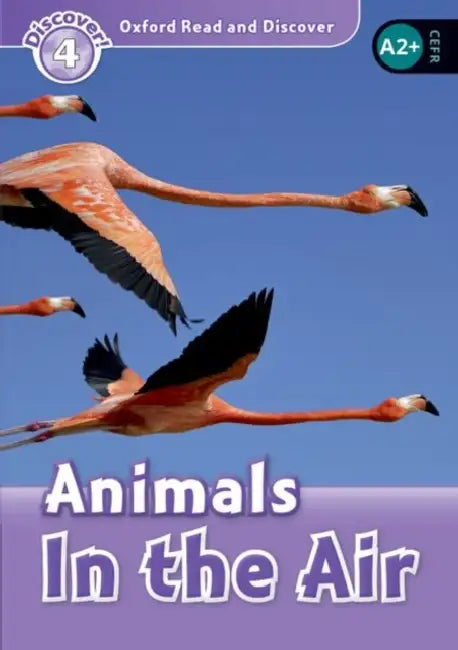 Read and Discover Level 3 Animals in the Air by Robert Quinn