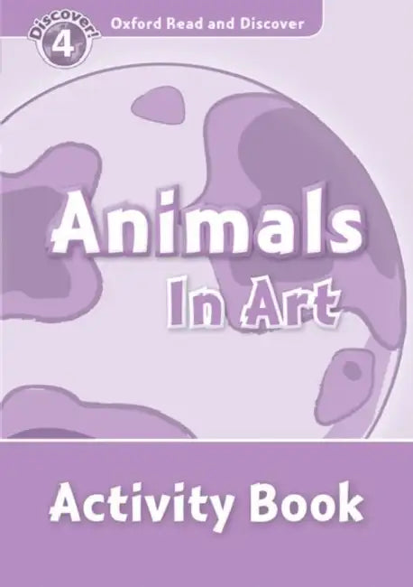 Read and Discover Level 4 Animals in Art Activity Book by Richard Northcott